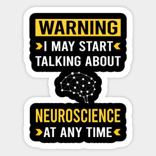 Warning Neuroscience Neuroscientist Neurobiology Sticker